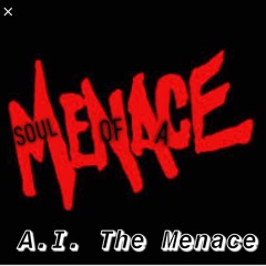 Soul Of A Menace