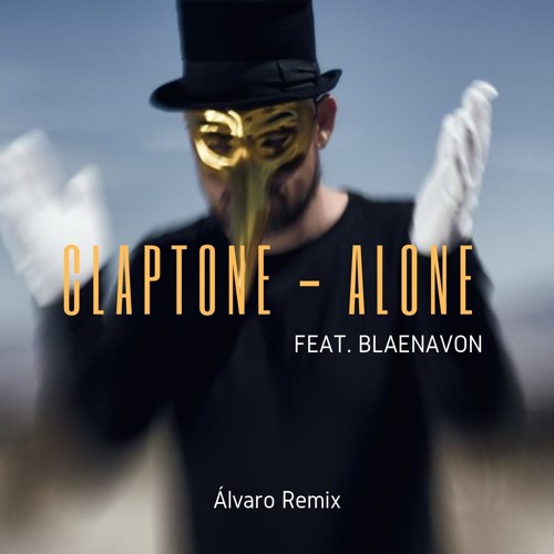 Claptone - Alone Feat. Blaenavon (Álvaro Remix)