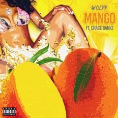 Mango - Wolff X Chace Bankz