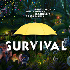 Survival Feat. Barkley, Olivia Murray & Rasta Marky