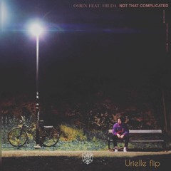 Osrin - Not That Complicated (feat. Hilda) (Urielle Flip)