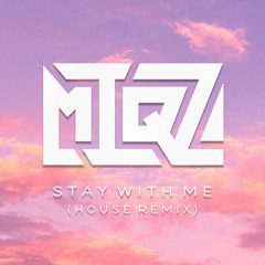 Stay With Me (House Remix)