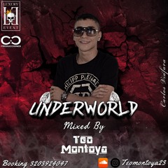 UNDERWORLD - MIXED BY - TEO MONTOYA