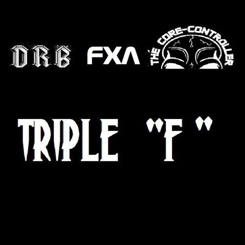 DRB & FXA & The Core-Controller - Triple F 500BPM WAVE