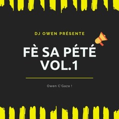 DJ OWEN - Fè Sa Pété Vol.1 - 2019
