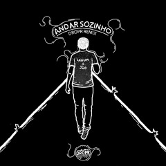 Lagum - Andar Sozinho (feat. Jão) (DROPR Remix)