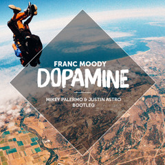 Franc Moody - Dopamine (Mikey Palermo & Justin Astro Bootleg)