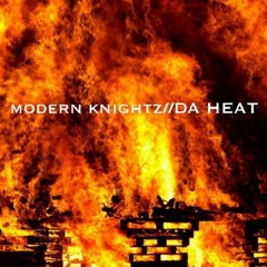 MODERN KNIGHTZ - DA HEAT