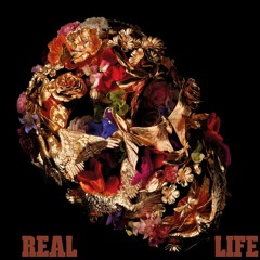 Real Life