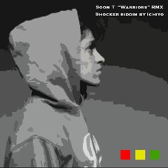 Soom T "Warriors"-Shocker Riddim by Ichiyo