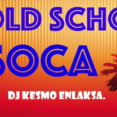 En_Vivo Soca Old School_Dj_Kesmo_EnLaKsa.Prod_Deejay_Kesmo