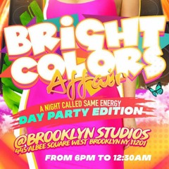 BRIGHT COLORS AFFAIR 2019 MIXTAPE @DJENTOURAGE_NJFINEST