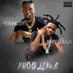 Problems feat. Baby Soulja