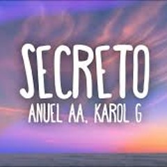 ES UN SECRETO VS SECRETO - ANUEL AA Ft KAROL G _  BY : TRACKTOR