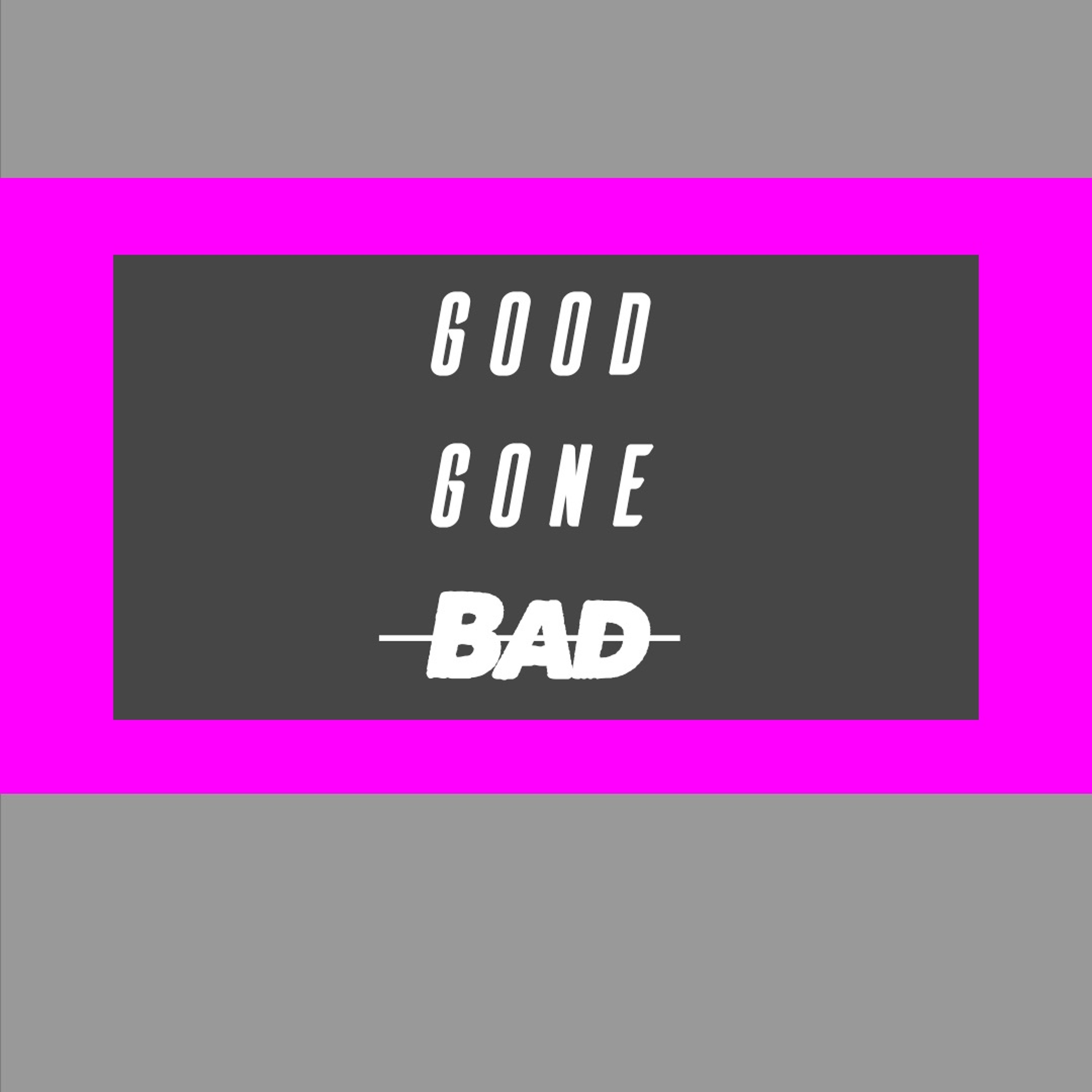 Good Gone Bad episode artwork