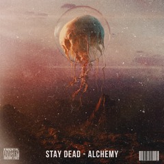 Stay Dead - Alchemy (05)