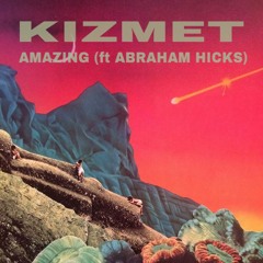 Amazing (ft Abraham Hicks)