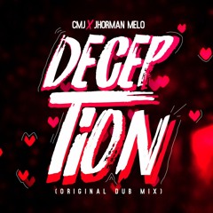 Cmj & Jhorman Melo - Deception (Original Dub Mix)