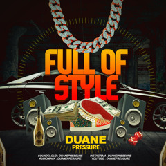 DUANE PRESSURE - FULL OF STYLE [OHH LA LA RIDDIM] (MASTERED)