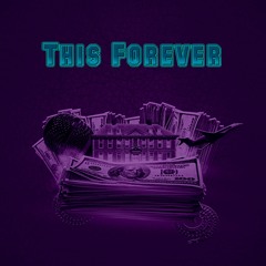 This Forever -  Lil Drew Ft. Yung Gotti