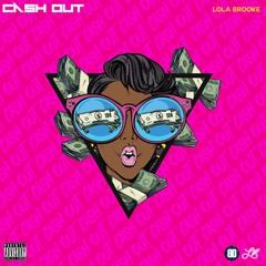 Cash Out - Lola Brooke