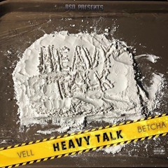 Vell Betcha - Traffic (HEAVY TALK)