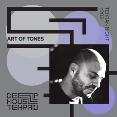 Tehran Night #203 Art Of Tones [Special Guest]