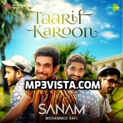 Taarif Karoon Sanam 2019 - Mp3Vista.Co