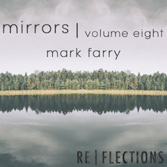 Mirrors Vol. 8 | Mark Farry