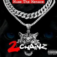 2 Chainz (Muse The Menace)
