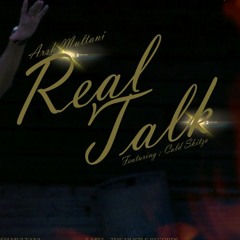 REAL TALK - Arsh Multani Feat. Cold Skitzo