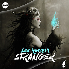 Lee Keenan - Stranger / FREE DOWNLOAD!