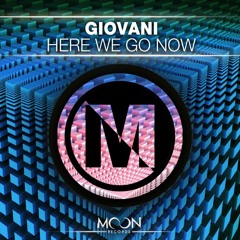 Giovani - Here We Go Now (Original Mix) #FREE DOWNLOAD#