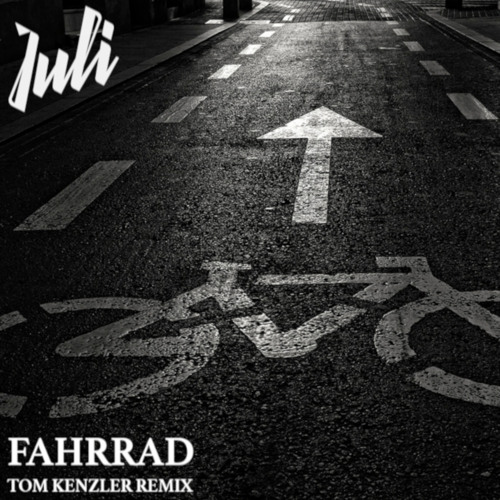 Stream Juli - Fahrrad (Tom Kenzler Remix)/// FREE DOWNLOAD by Tom Kenzler  (Official) | Listen online for free on SoundCloud