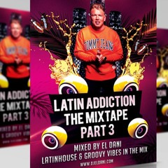 Latin Addiciton The Mixtape Part 3