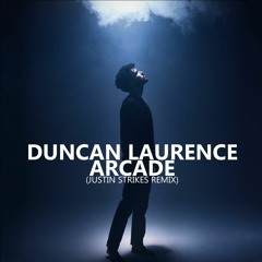 Duncan Laurence - Arcade (Eurovision) (Justin Strikes Remix)