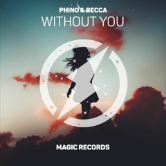 Phino - Without You Feat. Becca
