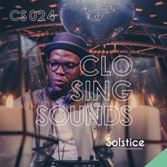 Solstice // Closing set 24