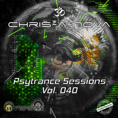 Chris-A-Nova's Psytrance Sessions Vol. 040