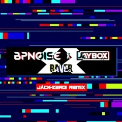 VXN003 || BPNoise & JayboX - Raver (JACK-Zer0! Remix) [OUT NOW]