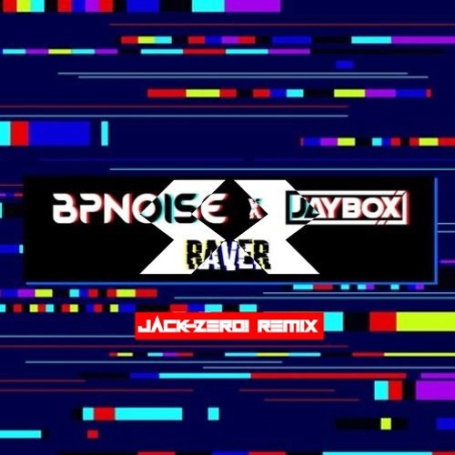 VXN003 || BPNoise & JayboX - Raver (JACK-Zer0! Remix) [OUT NOW]