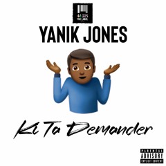 Yanik Jones- Ki Ta Demander