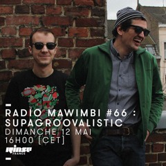 Radio Mawimbi #66 w/ Supagroovalistic (Comala Radio/Lille)