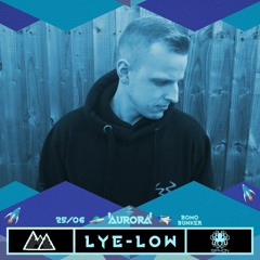 Lye-Low - ICED x Siphon Presents: Aurora