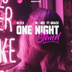One Nigh Stand #1.9.S - JK Feat BEE X GRACE