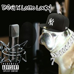 Lotto Loopy X D.O.G (prod. IAmTash)