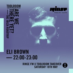 Toolroom Takeover: Eli Brown - 18th May 2019