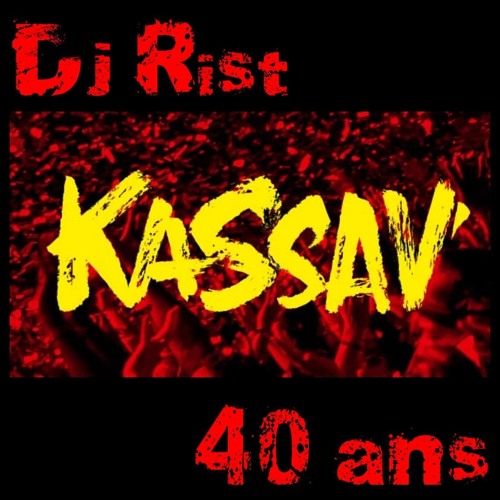 Dj Rist KASSAV 40 ANS