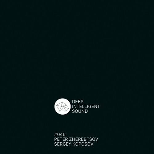 Peter Zherebtsov & Sergey Koposov - Deep Intelligent Sound 045 1 hour