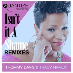 Tracy Hamlin & Thommy Davis_Isn't It A Shame_David Harness and DJ Spen Edit